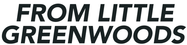 Text 'FROM LITTLE GREENWOODS' in black on a white background