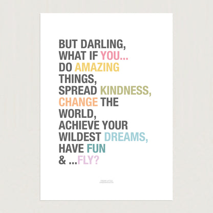 READY TO POST - A4 But What if You Fly Affirmation Print