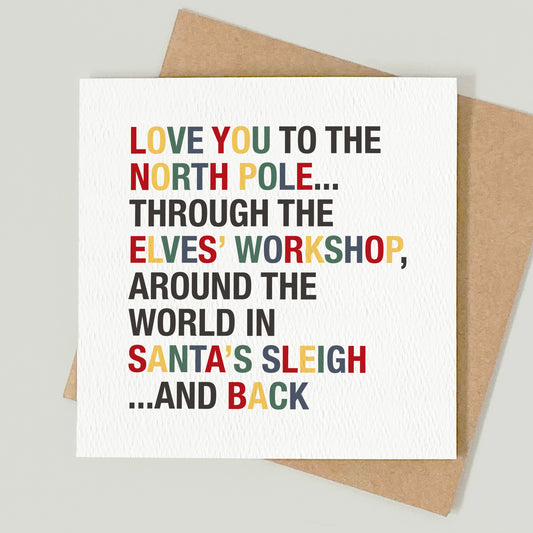 READY TO POST - Love You to the North Pole Christmas Card - For Boys, Men & Male Family