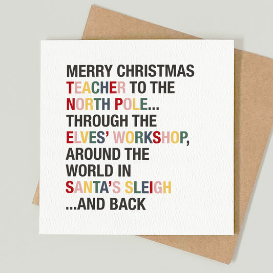 READY TO POST - Merry Christmas to the North Pole Christmas Card for Teachers & Teaching Assistants